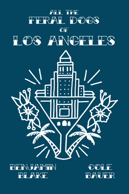 All the Feral Dogs of Los Angeles