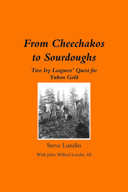 From Cheechakos to Sourdoughs: Two Ivy Leaguers' Quest for Yukon Gold