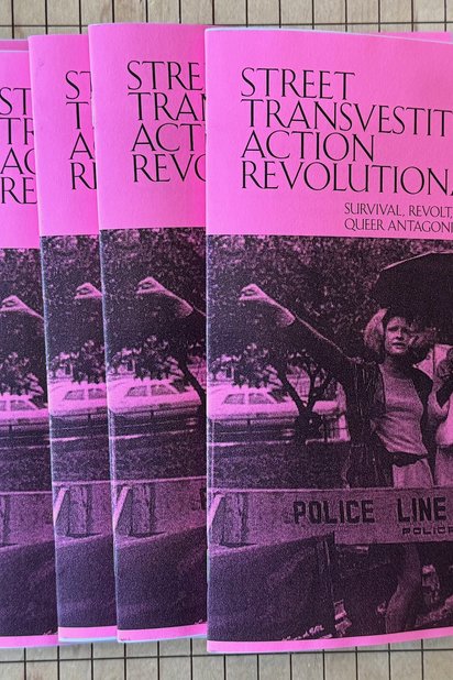 Street Transvestite Action Revolutionaries: Survival, Revolt, and Queer Antagonist Struggle